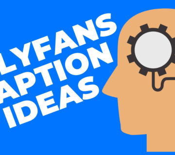 OnlyFans Caption Ideas