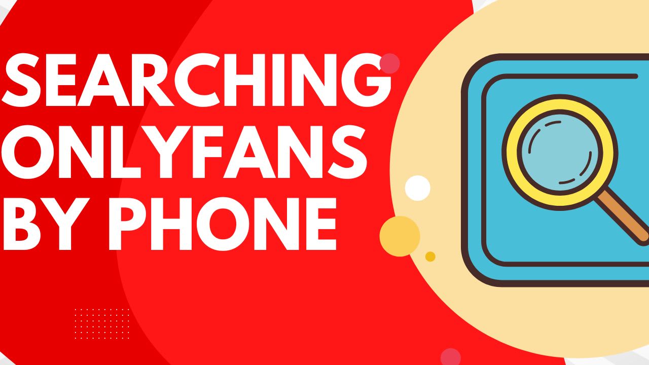 How to Find OnlyFans by Phone Number