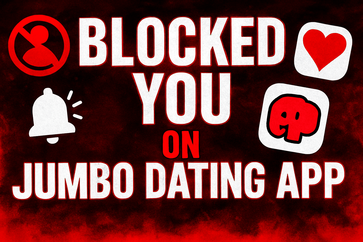 Someone Blocked You on Jumbo Dating App