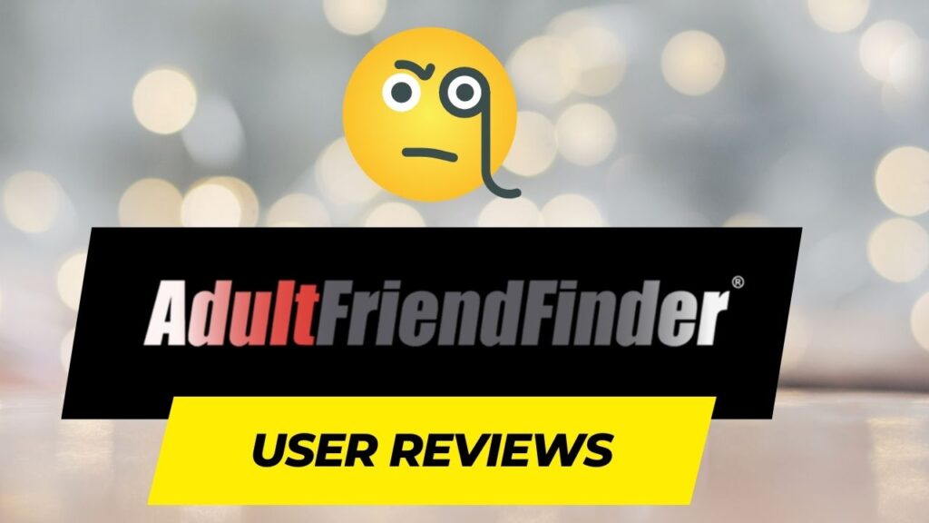 AdultFriendFinder Reviews