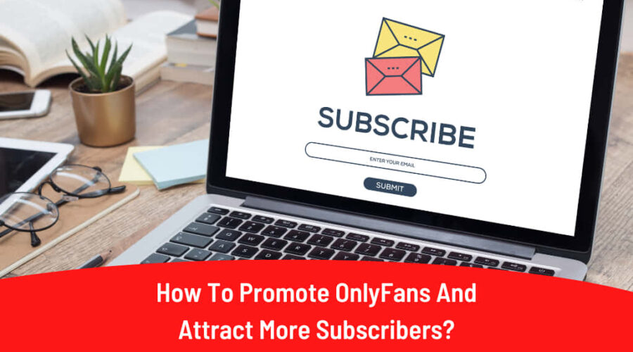 Promote Your OnlyFans Profile in 2025