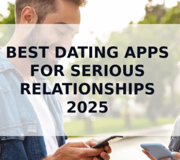Dating Sites for Serious Relationships in 2025