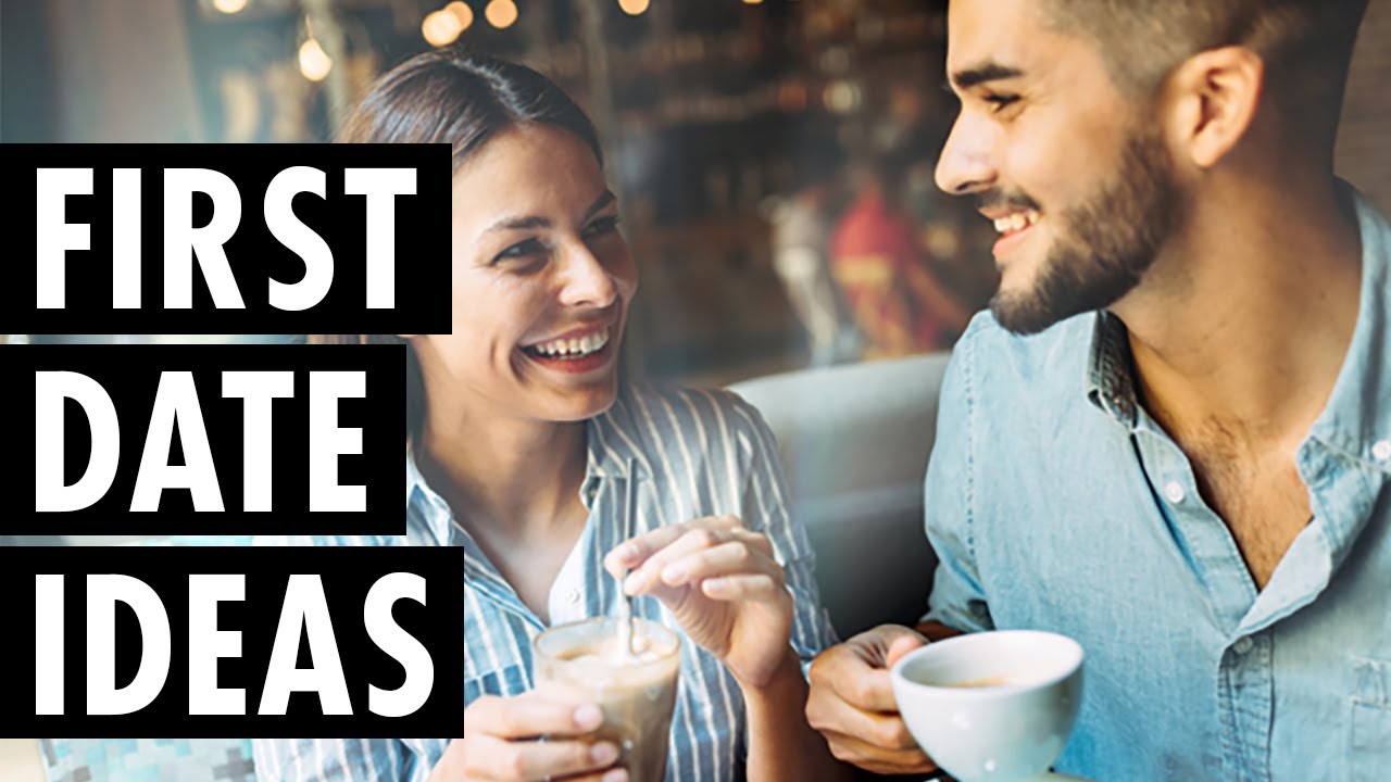 First Date Ideas