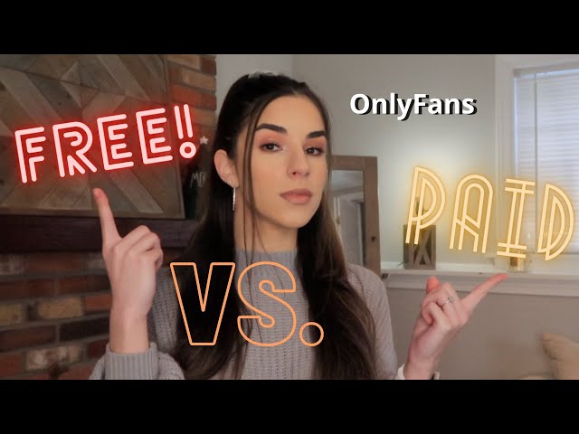 Free OnlyFans vs Paid