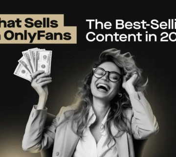 What Sells Best on OnlyFans in 2025