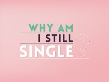 Why I’m Single