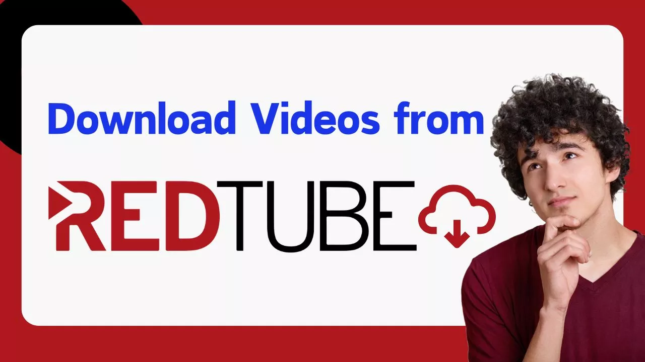 How to Download RedTube Videos in 2025