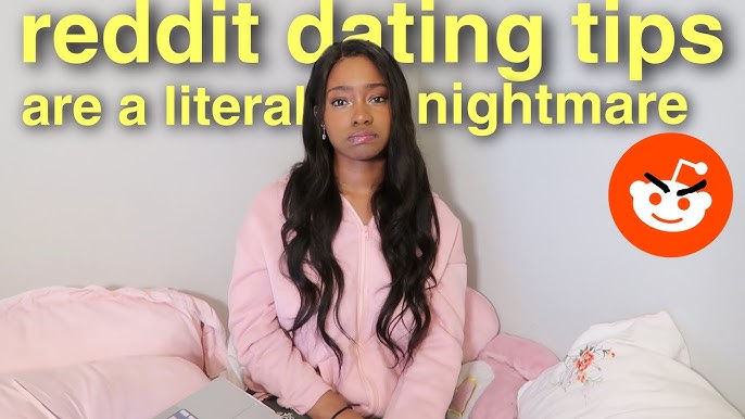 Reddit Dating Advice